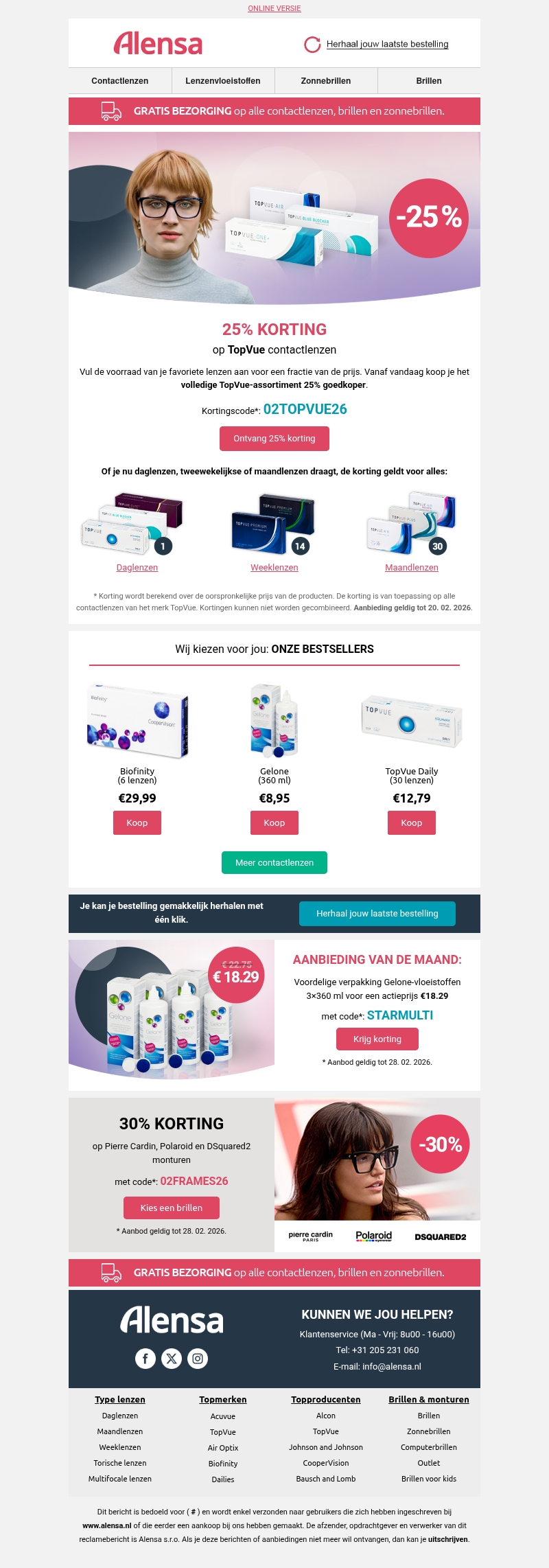 Actie: Alle TopVue contactlenzen met 25% korting. Actie: Alle TopVue contactlenzen met 25% korting.