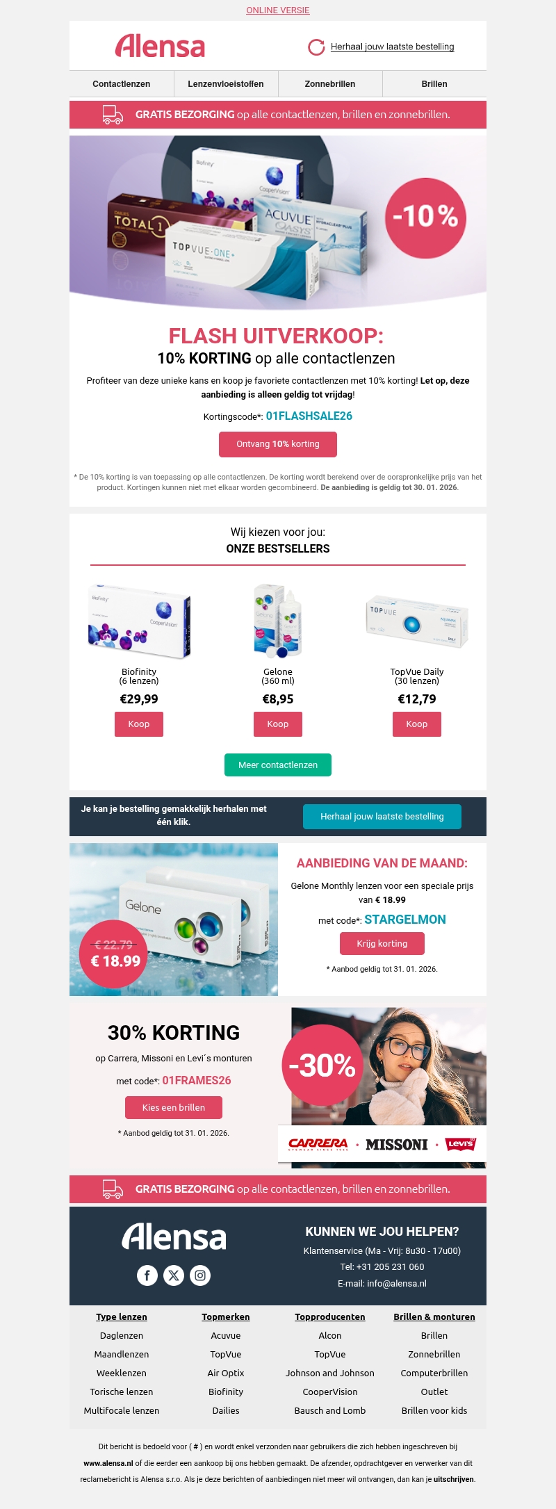 Flash uitverkoop: -10% korting op alle contactlenzen. Flash uitverkoop: -10% korting op alle contactlenzen.