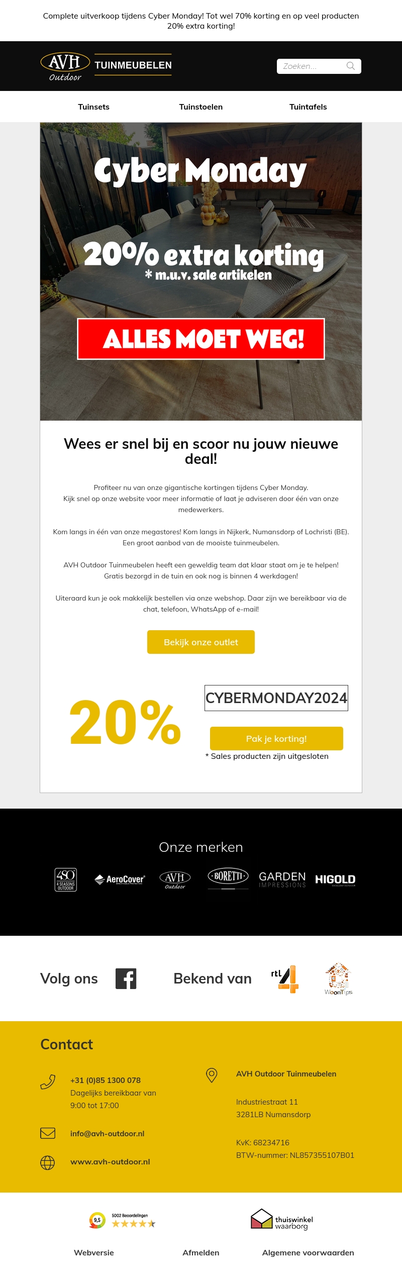 Cyber Monday - Alles moet weg! 20% extra korting - Wees er snel bij! Cyber Monday - Alles moet weg! 20% extra korting - Wees er snel bij!