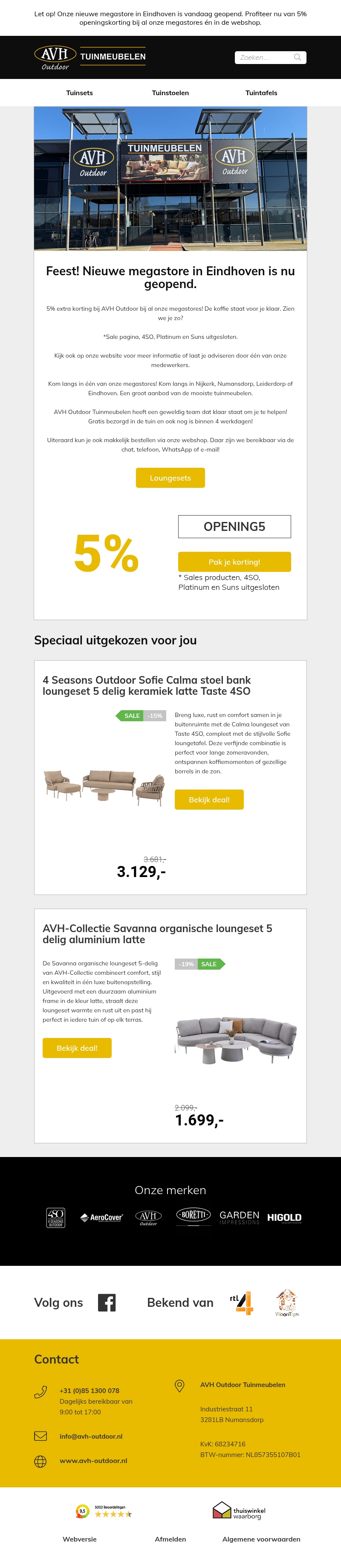 AVH Outdoor breidt uit 🥳! Megastore in Eindhoven is geopend. 5% extra korting bij al onze megastores. AVH Outdoor breidt uit 🥳! Megastore in Eindhoven is geopend. 5% extra korting bij al onze megastores.