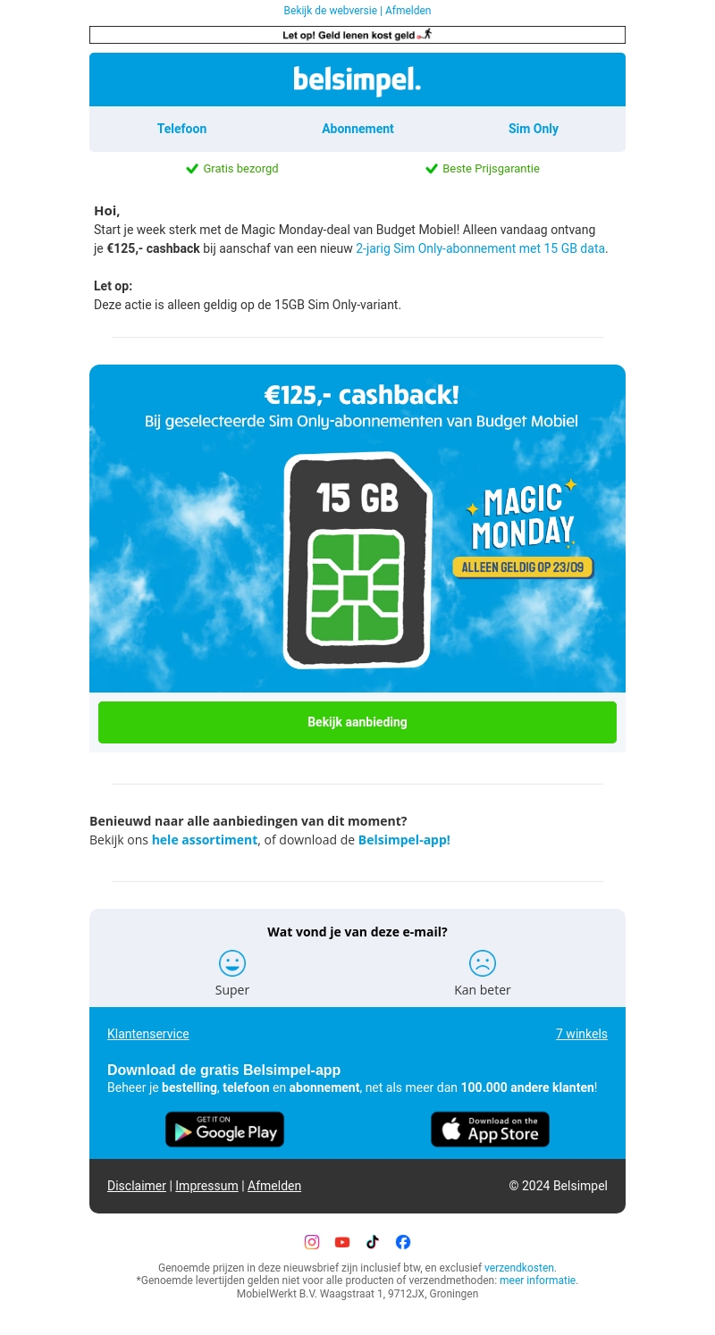 Alleen vandaag: €125,- cashback bij Budget Mobiel Alleen vandaag: €125,- cashback bij Budget Mobiel