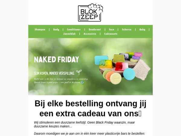 Bij elke bestelling + Cadeautje van ons💚