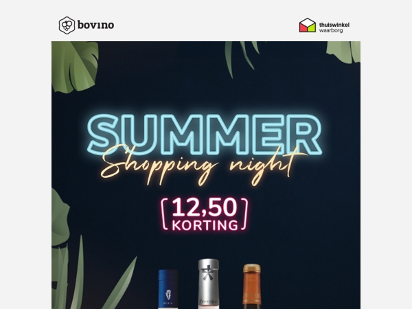 🌴Vanavond €12,50 korting vanaf €100! Summer Shopping Night.