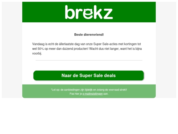 Laatste Super Sale dag! Pak nog uw deal voordat het te laat is