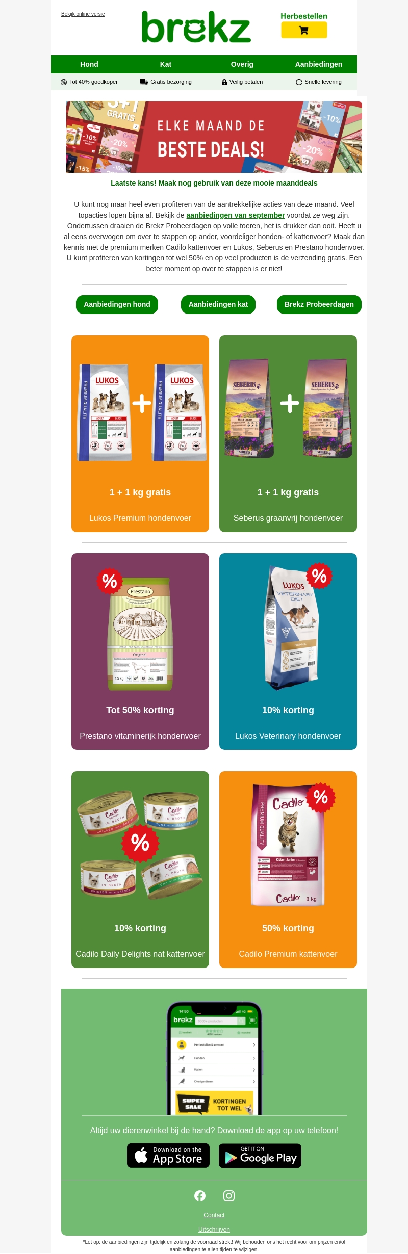 Laatste kans! Bekijk snel nog deze maanddeals Laatste kans! Bekijk snel nog deze maanddeals