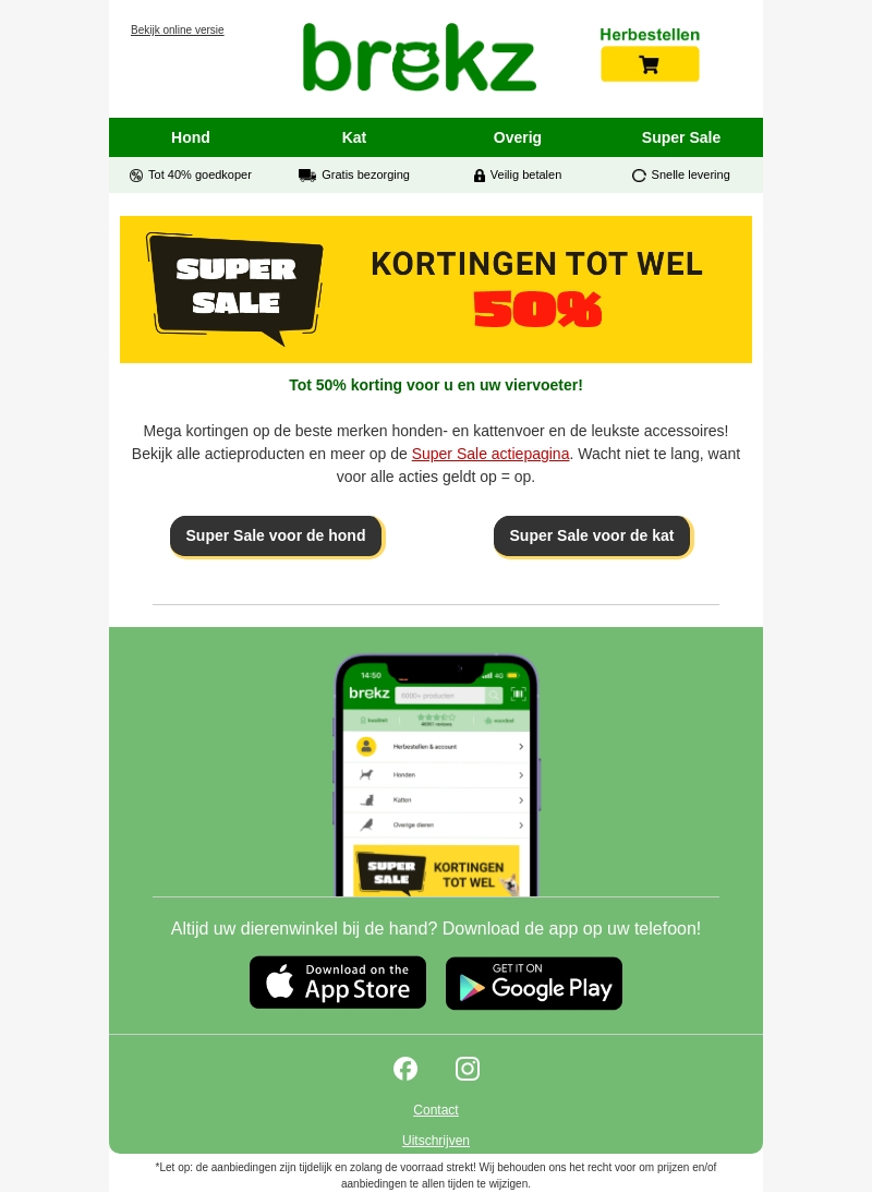 SUPER SALE ALERT: tot 50% korting voor u en uw viervoeter! SUPER SALE ALERT: tot 50% korting voor u en uw viervoeter!