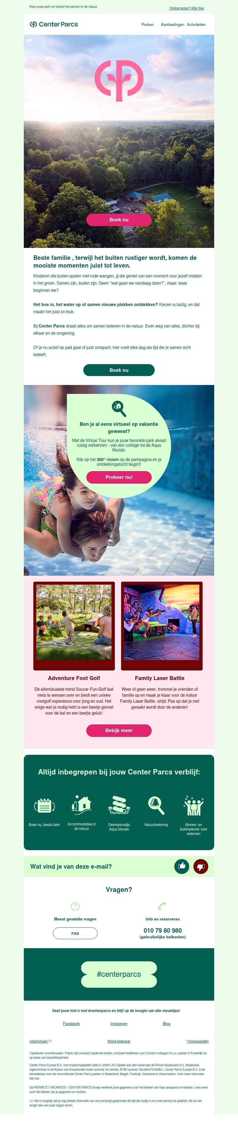 Er is altijd iets te beleven bij Center Parcs Er is altijd iets te beleven bij Center Parcs