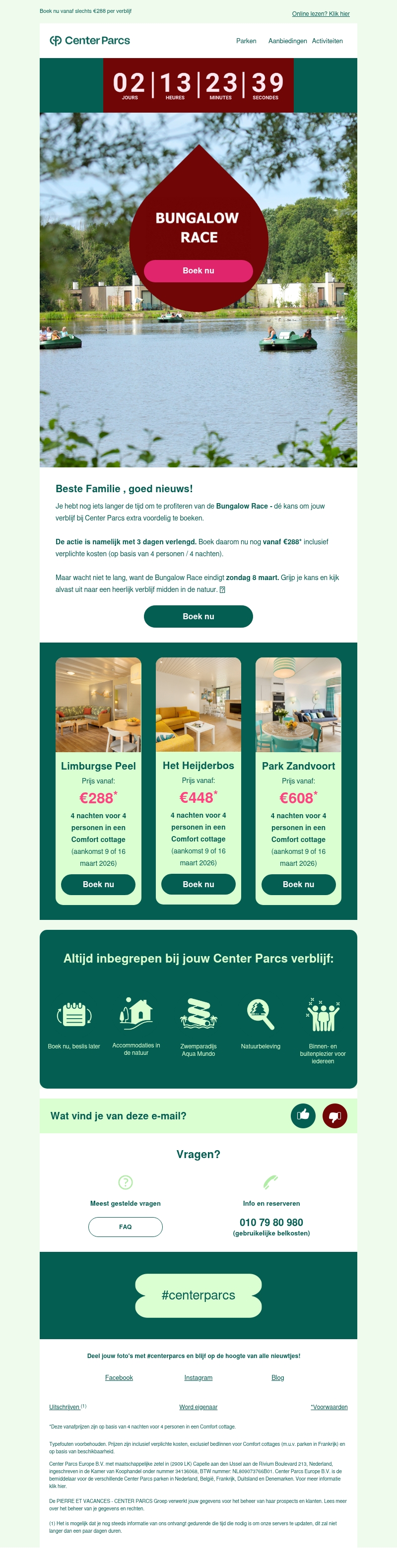 De finishlijn is verplaatst… 🏁 Je krijgt 3 dagen extra om jouw Bungalow Race-voordeel te pakken. De finishlijn is verplaatst… 🏁 Je krijgt 3 dagen extra om jouw Bungalow Race-voordeel te pakken.