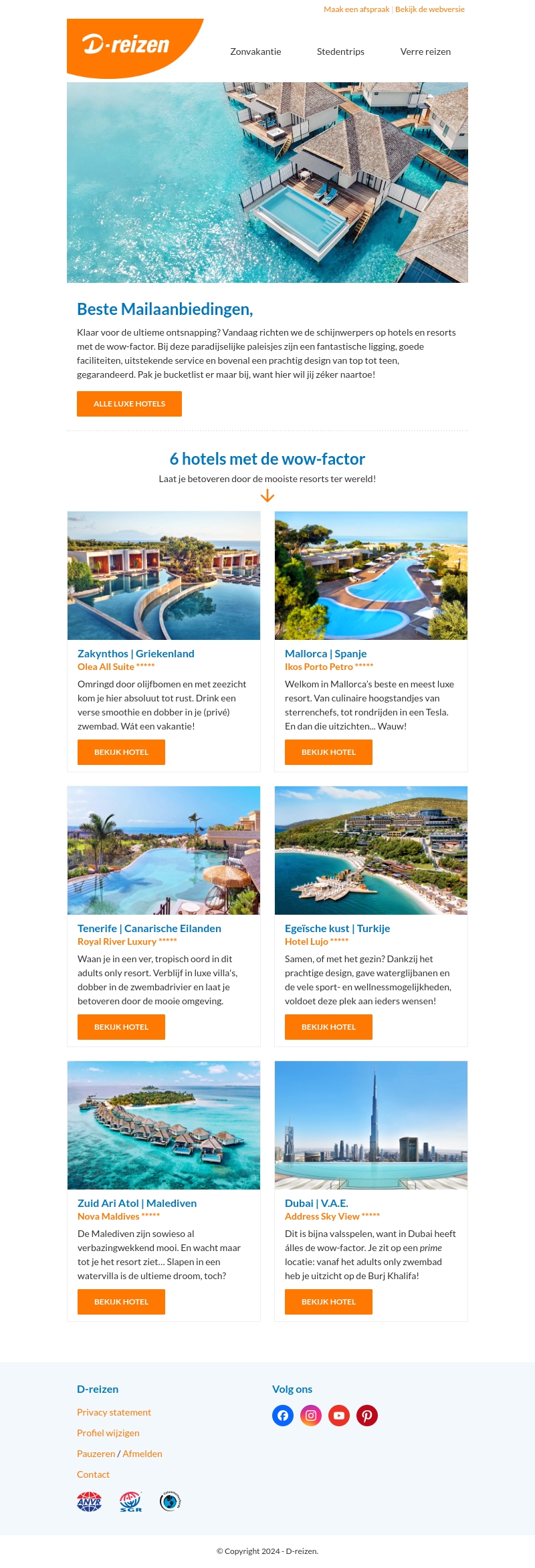 Wegdromen: de mooiste resorts ter wereld Wegdromen: de mooiste resorts ter wereld
