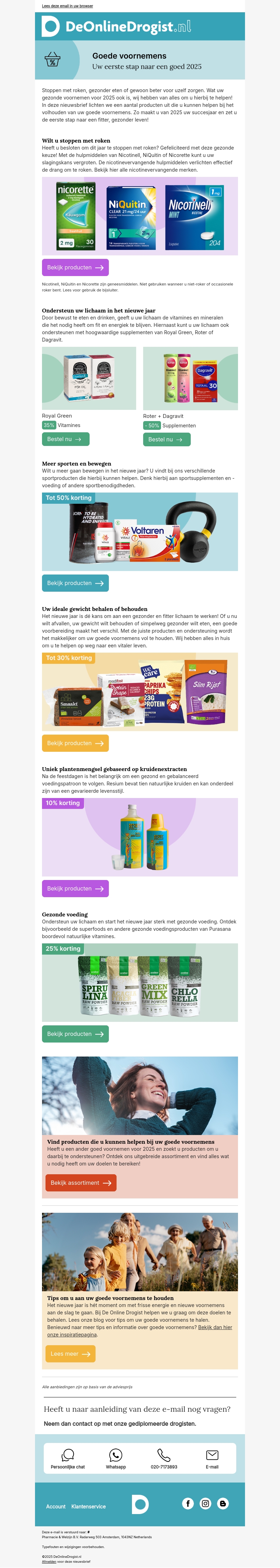 We helpen uw goede voornemens te laten slagen! We helpen uw goede voornemens te laten slagen!