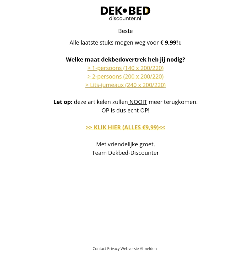 100+ artikelen voor €9,99 of lager 100+ artikelen voor €9,99 of lager