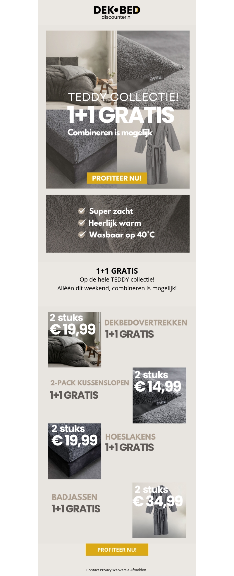 re: 1+1 GRATIS op alle Teddy re: 1+1 GRATIS op alle Teddy