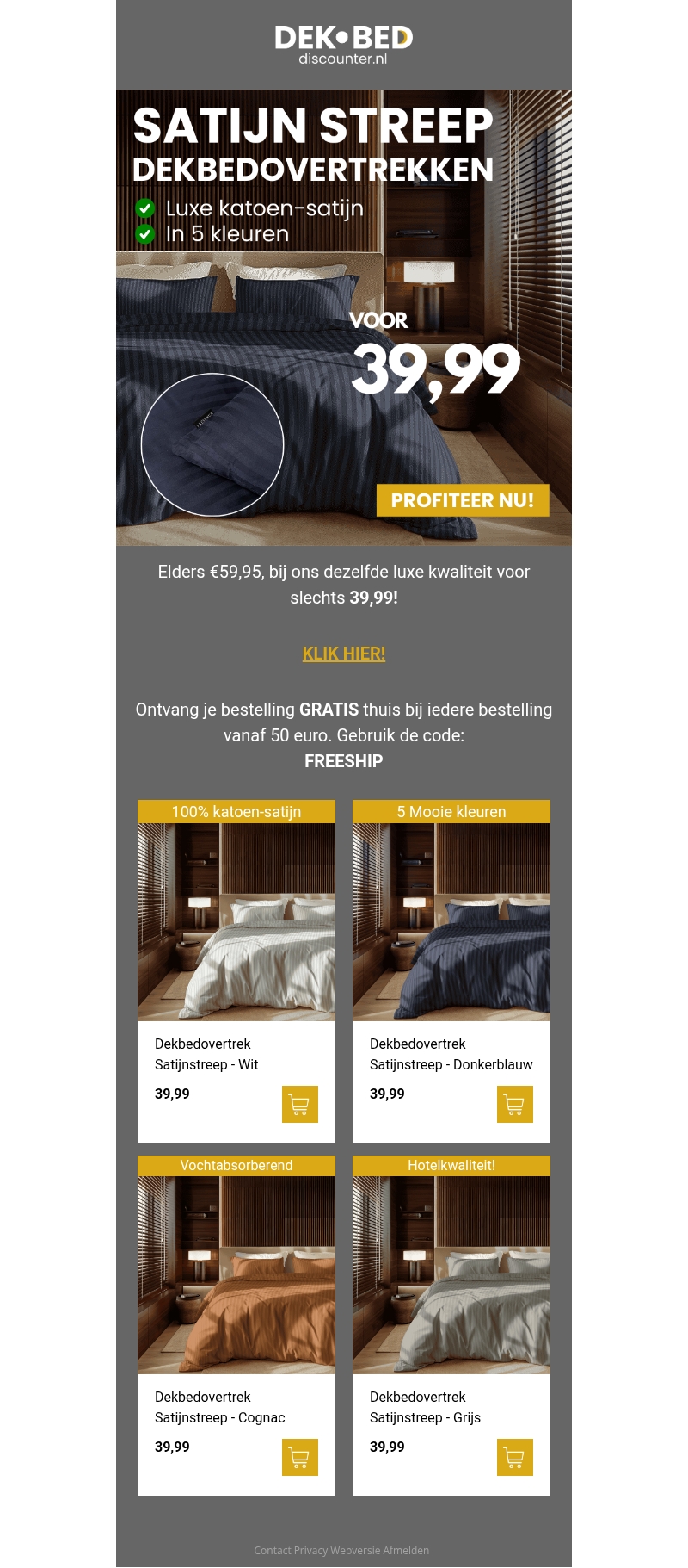 Luxe Katoen-satijn: slechts 39,99! Luxe Katoen-satijn: slechts 39,99!