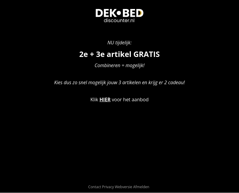 ACTIE: 2e + 3e GRATIS ACTIE: 2e + 3e GRATIS