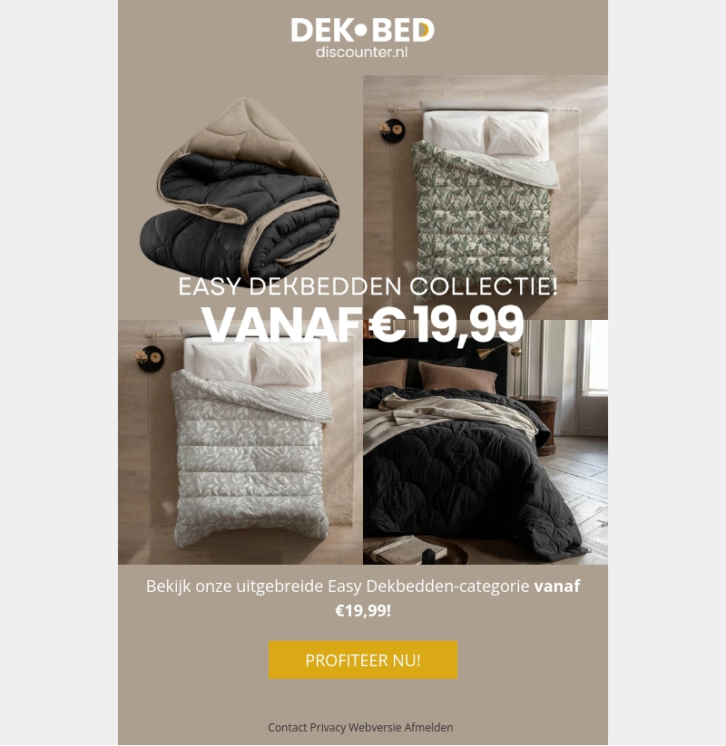 Easy Dekbedden vanaf €19,99! Easy Dekbedden vanaf €19,99!