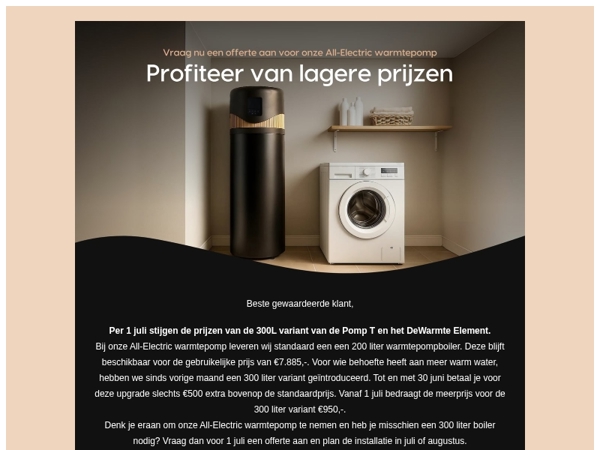 De prijs van onze 300L gaat omhoog. Bespaar nog €450,-