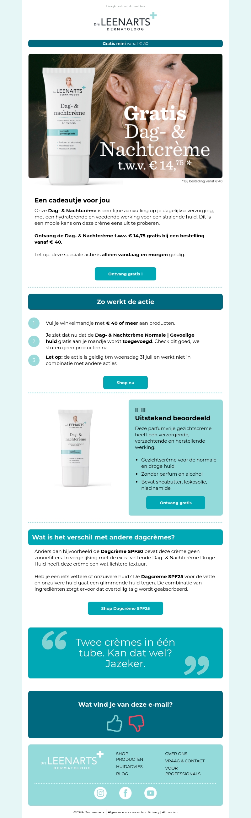 Tijdelijk: GRATIS Dag- & Nachtcrème t.w.v. € 14,75 Tijdelijk: GRATIS Dag- & Nachtcrème t.w.v. € 14,75