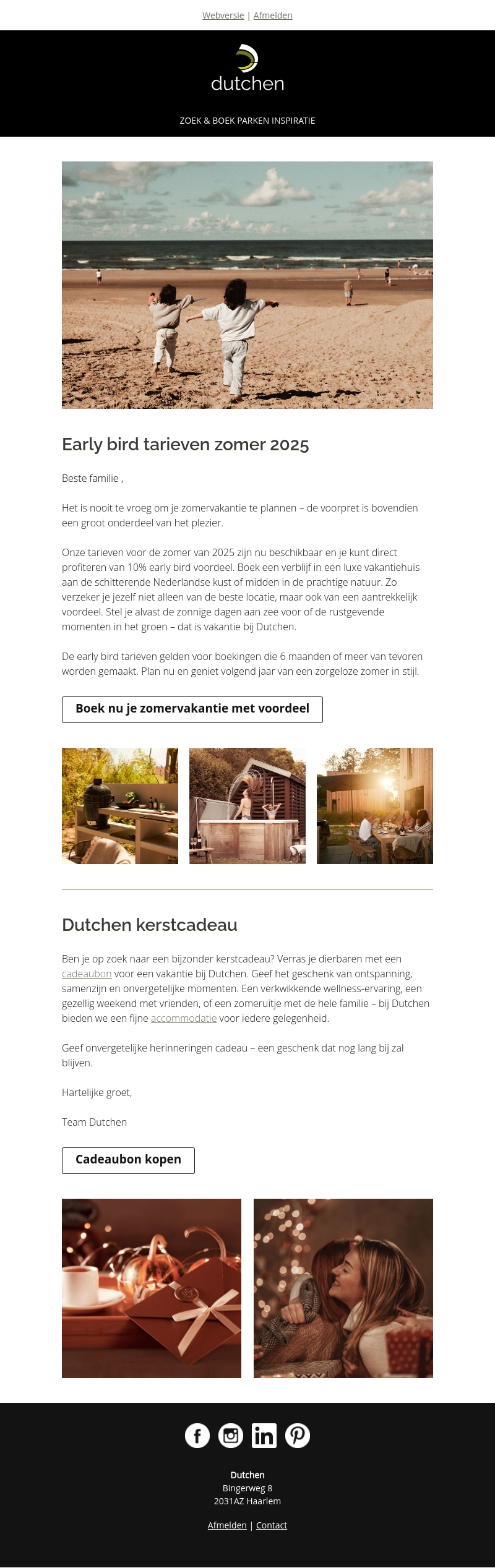 Early bird tarieven zomer 2025 | Dutchen kerstcadeau Early bird tarieven zomer 2025 | Dutchen kerstcadeau