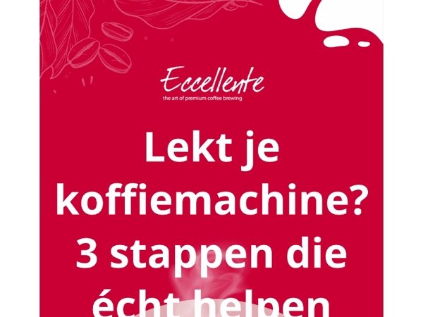 ☕️ Lekt je koffiemachine? 3 stappen die écht helpen