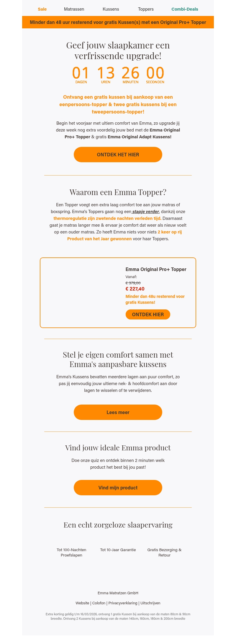 Gratis Kussens! Minder dan 48 uur resterend Gratis Kussens! Minder dan 48 uur resterend