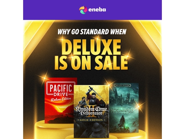 Forget Standard, be Deluxe!💪