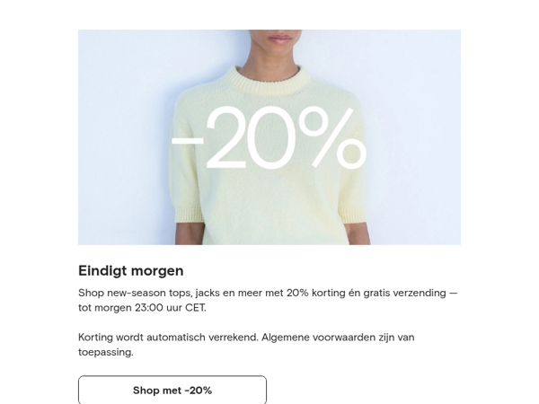 Jouw 20% korting eindigt morgen