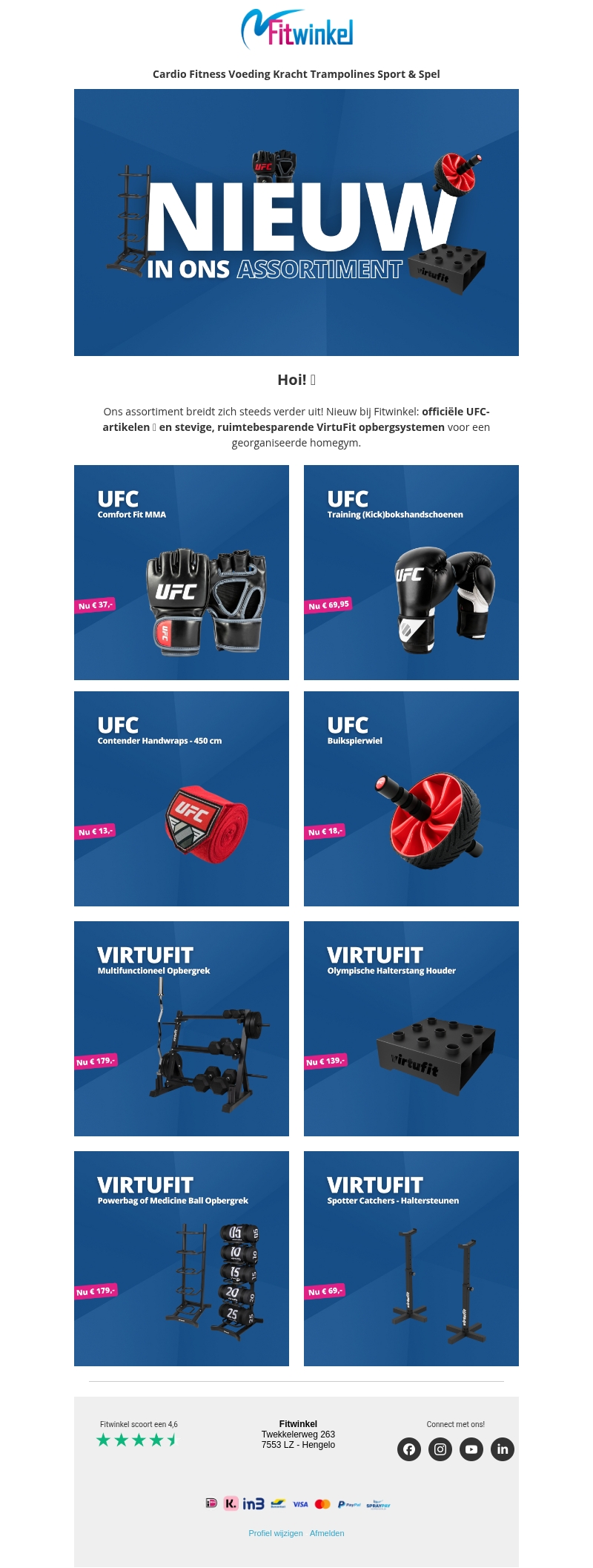 π₯ Nieuw: UFC-artikelen & VirtuFit opbergsystemen! π₯ Nieuw: UFC-artikelen & VirtuFit opbergsystemen!