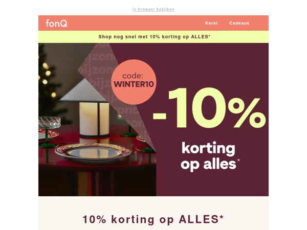 Tijdelijk 10% korting op ALLES*