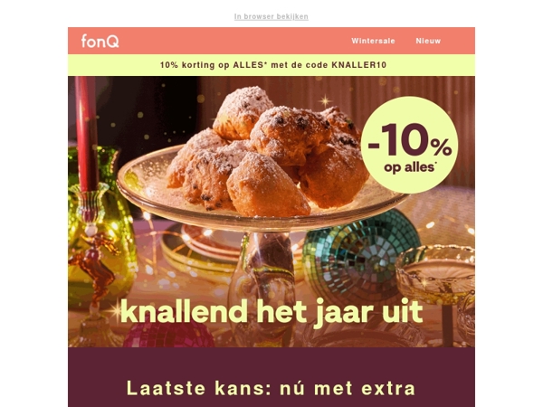 Laatste kans: 10% extra korting op ALLES*