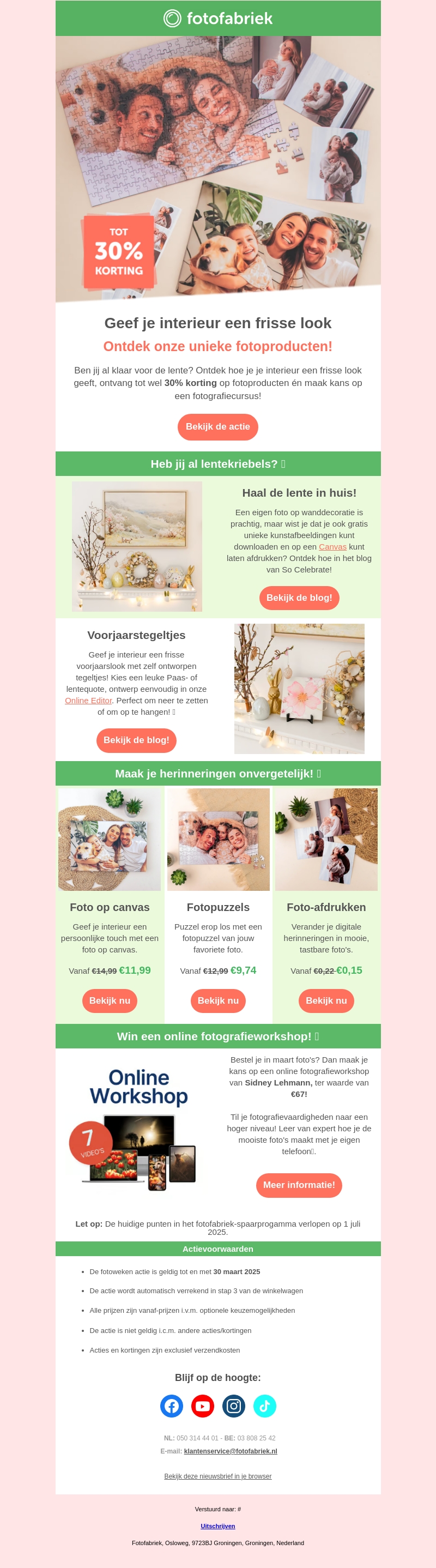 Voorjaarsactie: tot 30% korting! Voorjaarsactie: tot 30% korting!