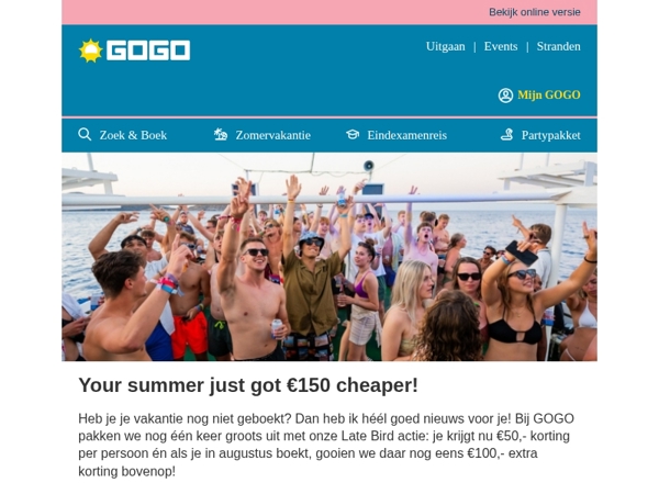 Just for you: €50 + €100 extra korting in augustus ☀️