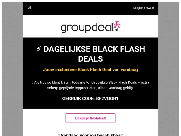 ⚡ Jouw Black Flash Deal van vandaag: 2 HALEN 1 BETALEN op geselecteerd artikelen!