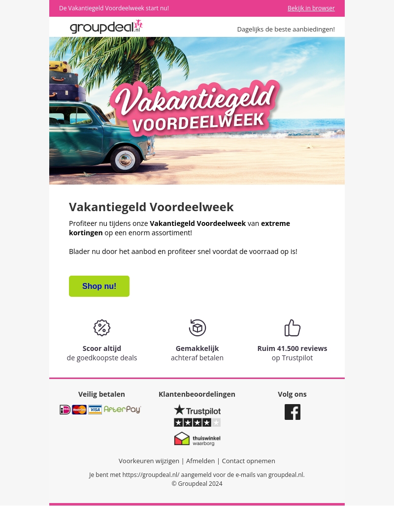 De Vakantiegeld Voordeelweek start nu! De Vakantiegeld Voordeelweek start nu!