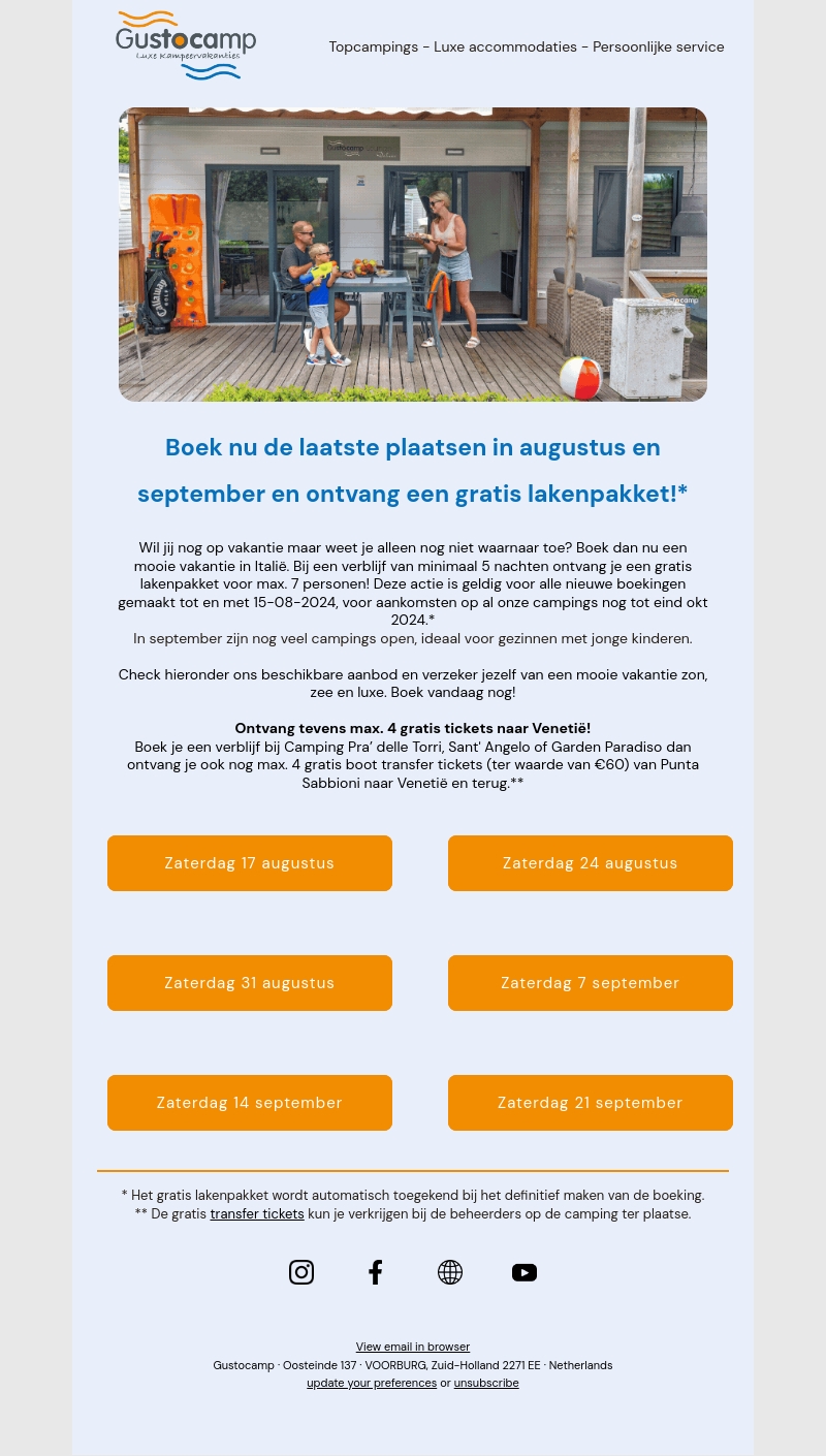 Boek nu de laatste plaatsen in augustus en september en ontvang een gratis lakenpakket. Boek nu de laatste plaatsen in augustus en september en ontvang een gratis lakenpakket.