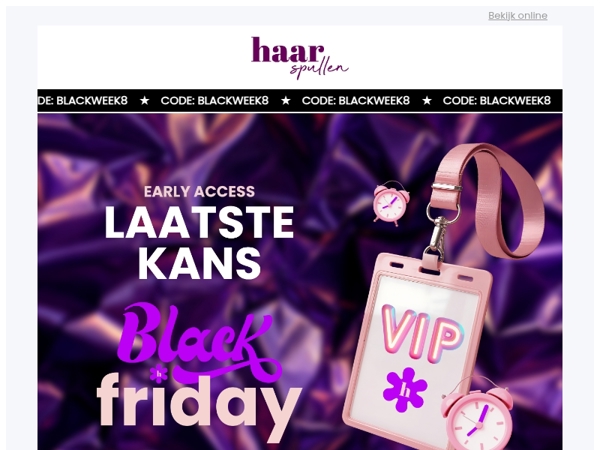 Laatste kans op 8% Early Access 🖤