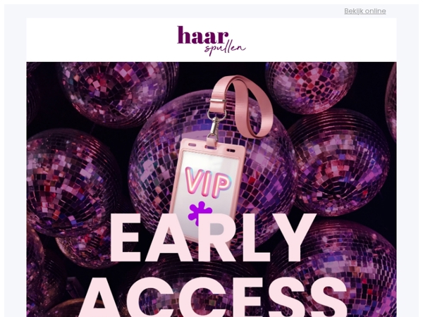Jouw Early Access wacht nog! 🖤