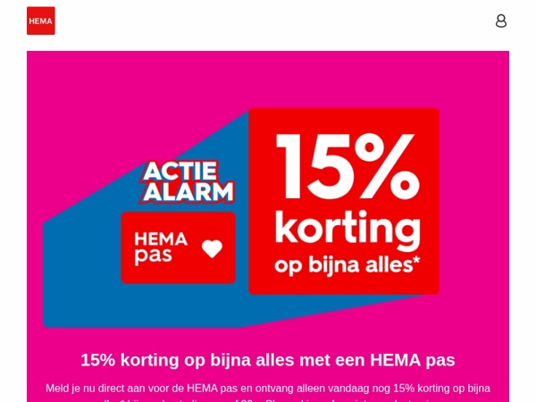 🔊 laatste dag: 15% korting op bijna alles met een HEMA pas