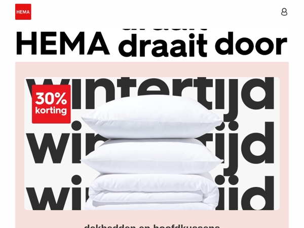 nu 30% korting op dekbedden en hoofdkussens | maak je klaar voor de wintertijd