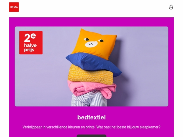 nog een aantal dagen: 2e halve prijs op bedtextiel en meer
