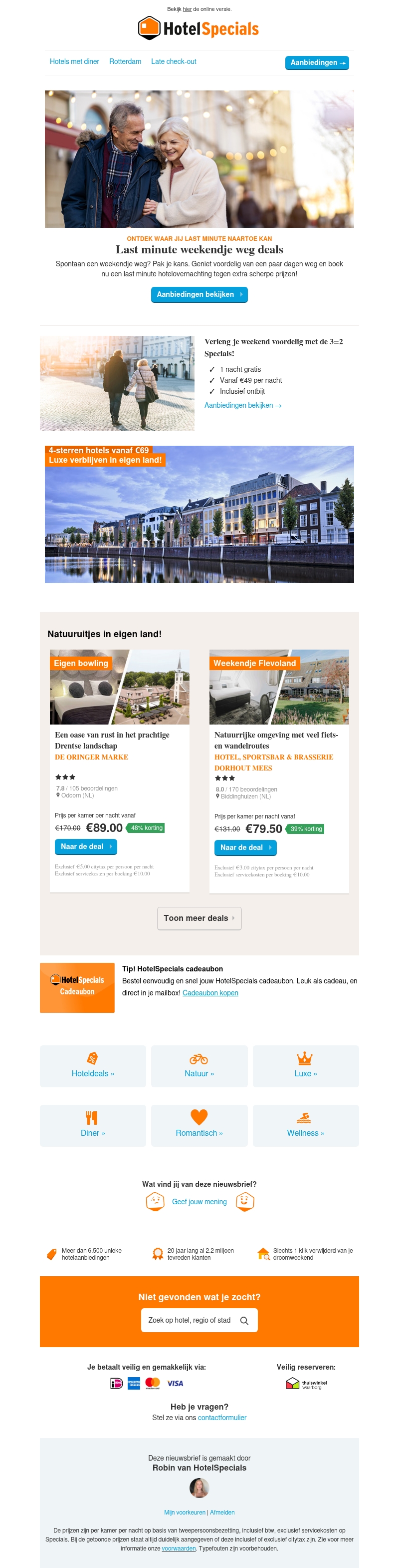 Last minute een weekendje weg? Last minute een weekendje weg?