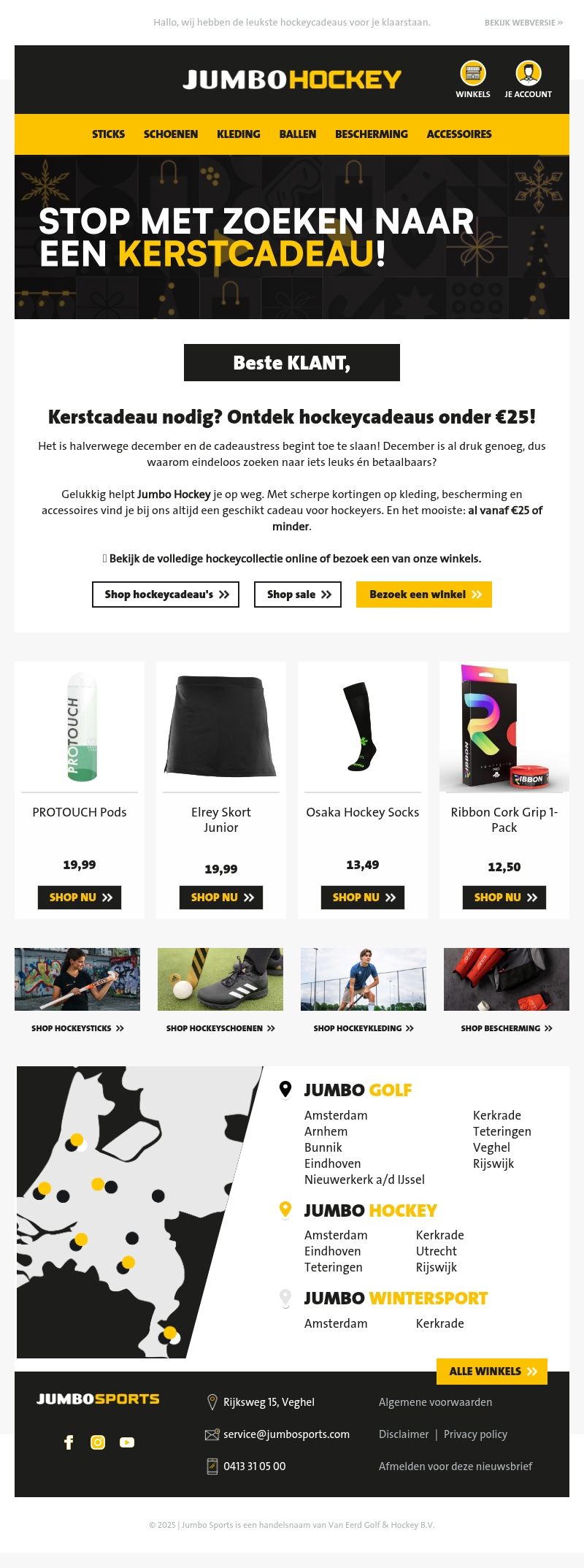 Kerstcadeau nodig? Ontdek hockeycadeaus onder €25! Kerstcadeau nodig? Ontdek hockeycadeaus onder €25!