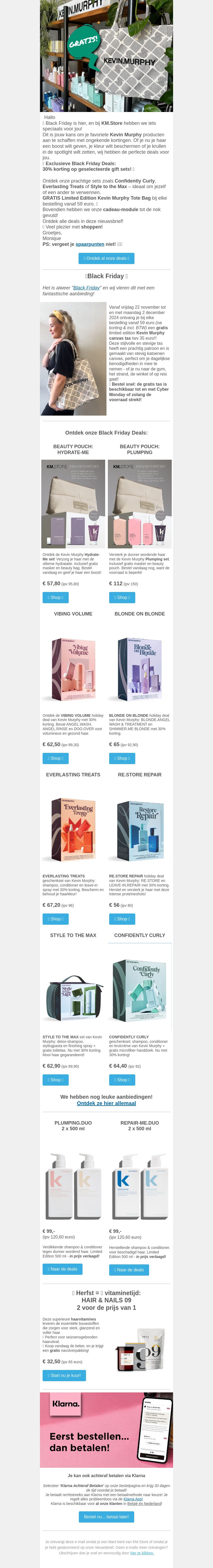 ๐ด 30% korting op Kevin Murphy Black Friday Deals ๐ด ๐ด 30% korting op Kevin Murphy Black Friday Deals ๐ด