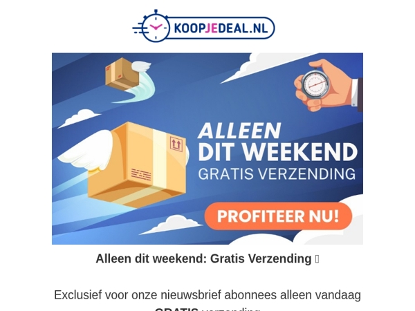 Dit Weekend: GRATIS verzending 📦