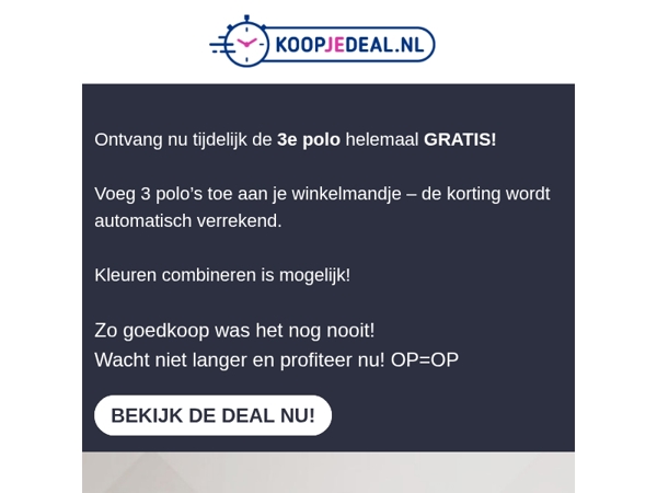 3e Polo helemaal GRATIS! 👕