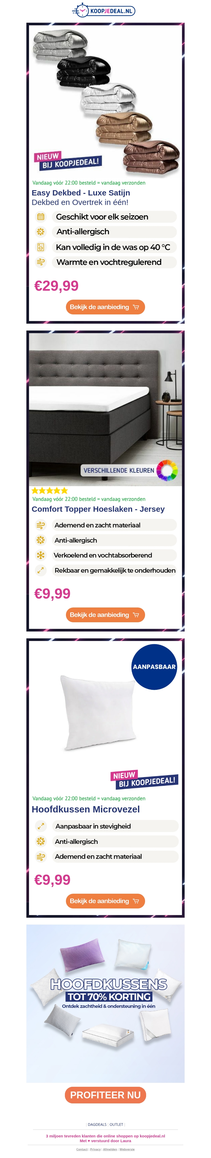 Nieuw: Easy Dekbed Satijn β¬29,99 π΄ | Topper Hoeslaken Jersey β¬9,99 ποΈ | Hoofdkussen Microvezel β¬9,99 βοΈ Nieuw: Easy Dekbed Satijn β¬29,99 π΄ | Topper Hoeslaken Jersey β¬9,99 ποΈ | Hoofdkussen Microvezel β¬9,99 βοΈ