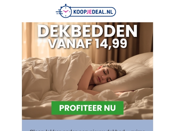 Nieuw dekbed nodig? Nu met Korting
