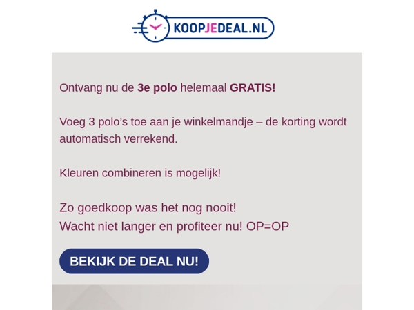 3e Polo helemaal GRATIS! 👕