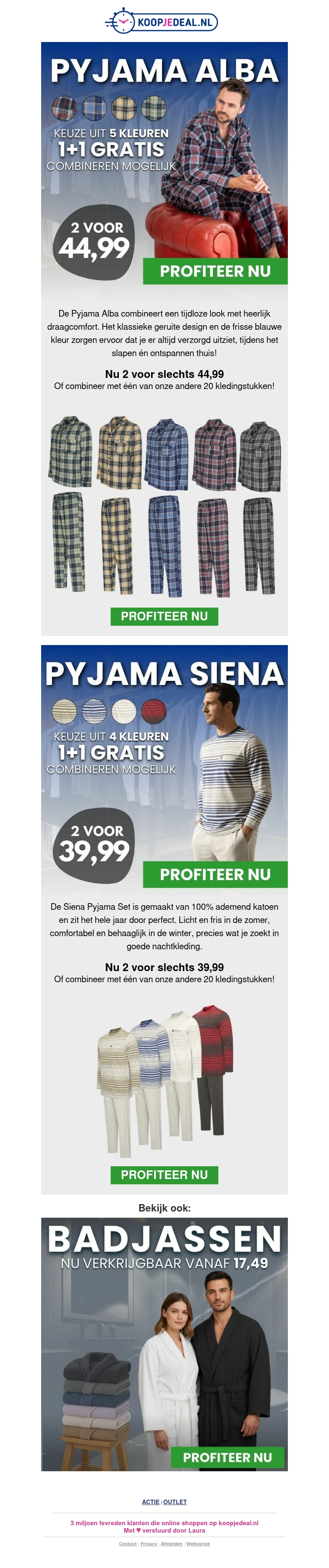 NU 2 Pyjama's voor al 39,99 ๐ด NU 2 Pyjama's voor al 39,99 ๐ด