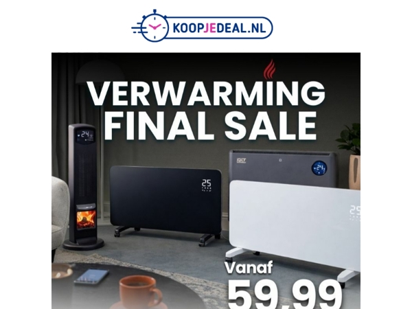 Nu of Nooit: Verwarming Final Sale ⏰