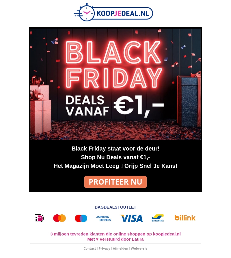 Black Friday Outlet: Nu of Nooit❗ Black Friday Outlet: Nu of Nooit❗